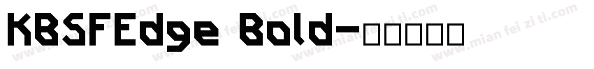 KBSFEdge Bold字体转换
